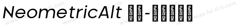 NeometricAlt 字体字体转换